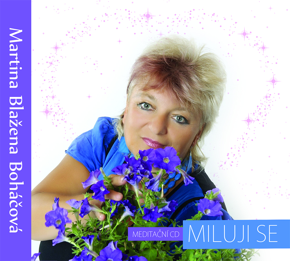 Martina Blažena Boháčová: MILUJI SE