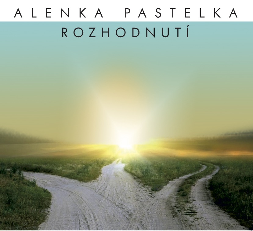 Alenka Pastelka - ROZHODNUTÍ